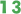 13